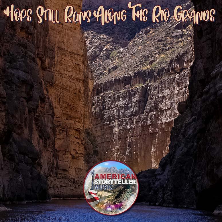 Hope Still Runs Along The Rio Grande III